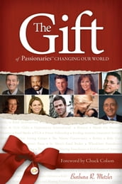The Gift of Passionaries: Changing our World