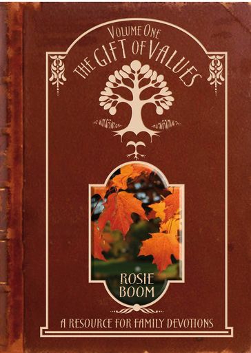 The Gift of Values ~ Volume One - Rosie Boom