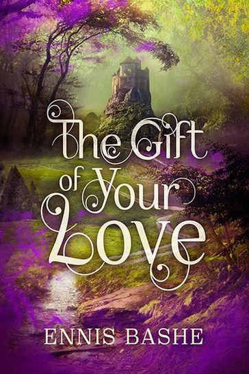 The Gift of Your Love - Ennis Rook Bashe