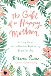 The Gift of a Happy Mother