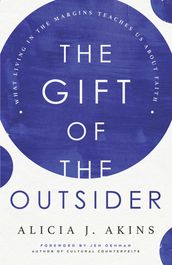 The Gift of the Outsider