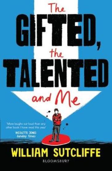 The Gifted, the Talented and Me - Mr William Sutcliffe