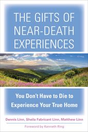 The Gifts of Near-Death Experiences