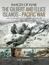The Gilbert and Ellice IslandsPacific War