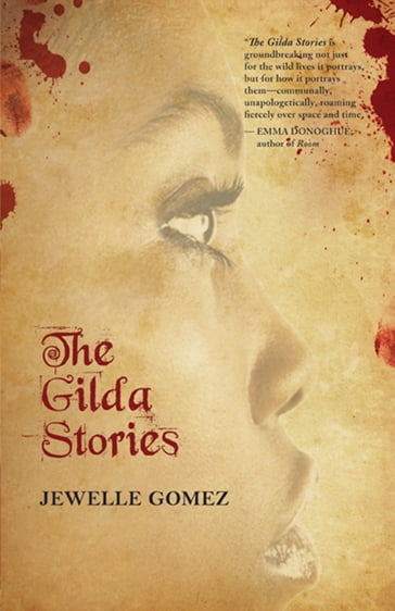 The Gilda Stories - Jewelle Gomez - Alexis Pauline Gumbs