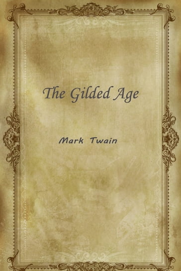 The Gilded Age - Twain Mark