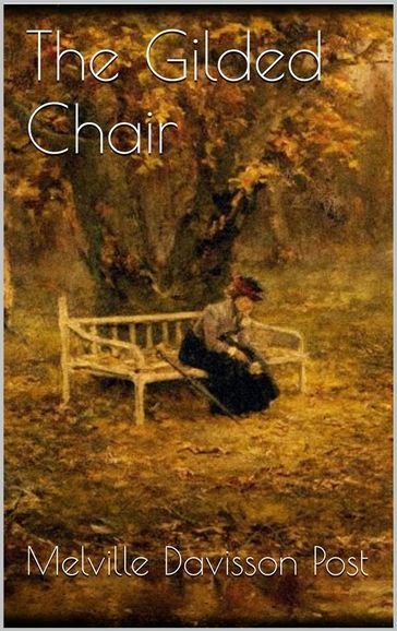 The Gilded Chair - Melville Davisson Post