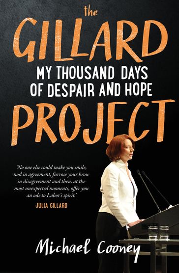 The Gillard Project - Michael Cooney