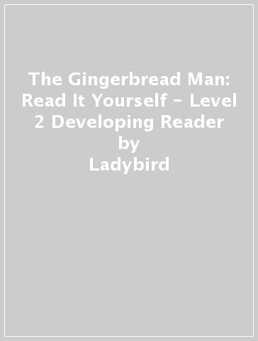 The Gingerbread Man: Read It Yourself - Level 2 Developing Reader - Ladybird