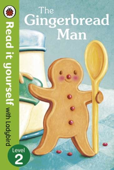 The Gingerbread Man - Read It Yourself with Ladybird - Ladybird