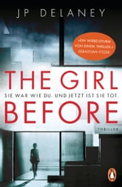 The Girl Before - Sie war wie du. Und jetzt ist sie tot.