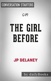 The Girl Before: by JP Delaney   Conversation Starters