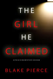 The Girl He Claimed (A Paige King FBI Suspense ThrillerBook 8)