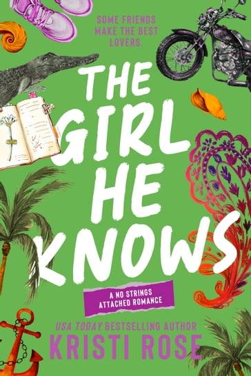 The Girl He Knows - KRISTI ROSE