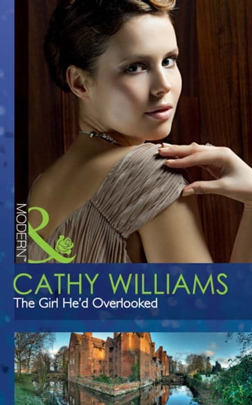 The Girl He'd Overlooked (Mills & Boon Modern) - Cathy Williams