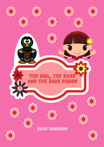 The Girl, The Duck And The Dark Demon - Rishi Harrison