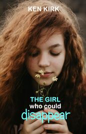 The Girl Who Could Disappear