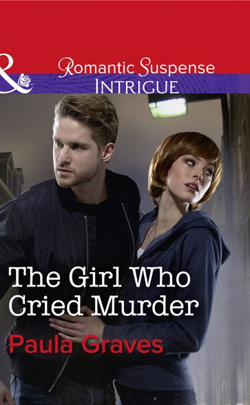 The Girl Who Cried Murder (Mills & Boon Intrigue) (Campbell Cove Academy, Book 2) - Paula Graves
