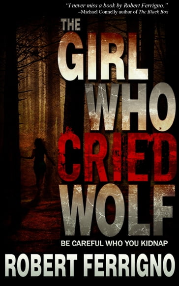 The Girl Who Cried Wolf - Robert Ferrigno