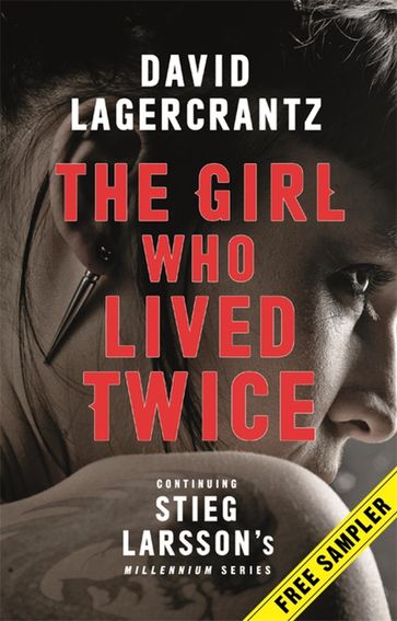 The Girl Who Lived Twice: A Dragon Tattoo Sampler - David Lagercrantz