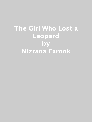 The Girl Who Lost a Leopard - Nizrana Farook