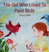 The Girl Who Loved To Paint Birds