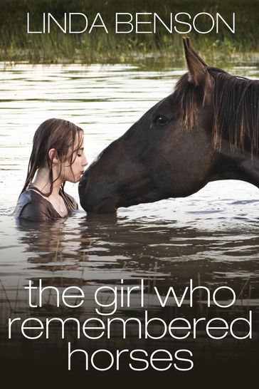 The Girl Who Remembered Horses - Linda Benson