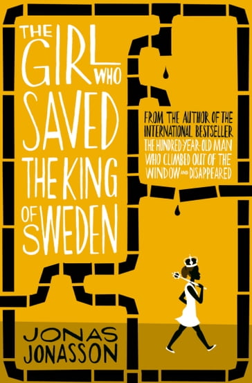 The Girl Who Saved the King of Sweden - Jonas Jonasson