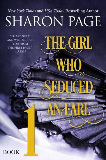 The Girl Who Seduced an Earl - Book 1 - Sharon Page
