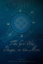 The Girl Who Sleeps in the Moon