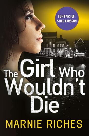 The Girl Who Wouldn't Die (George McKenzie, Book 1) - Marnie Riches