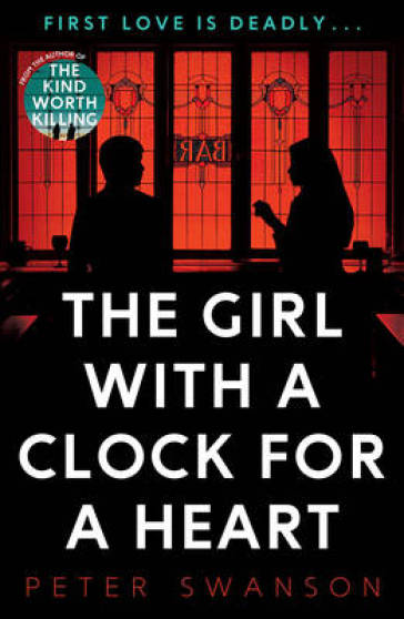 The Girl With A Clock For A Heart - Peter Swanson