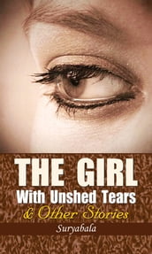 The Girl With Unshed Tears & Other Stories