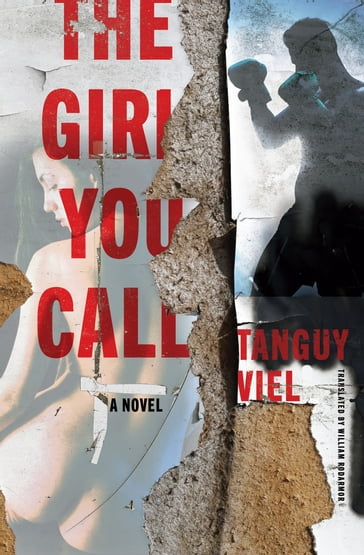 The Girl You Call - Tanguy Viel