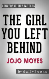 The Girl You Left Behind: A Novel by Jojo Moyes   Conversation Starters