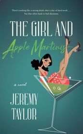 The Girl and Apple Martinis