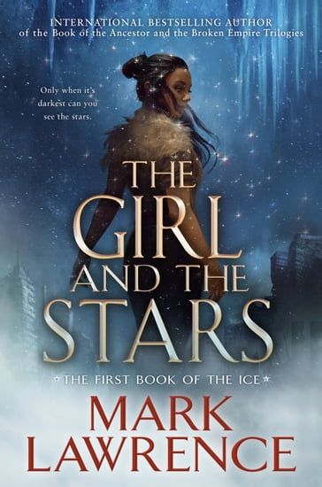 The Girl and the Stars - Mark Lawrence