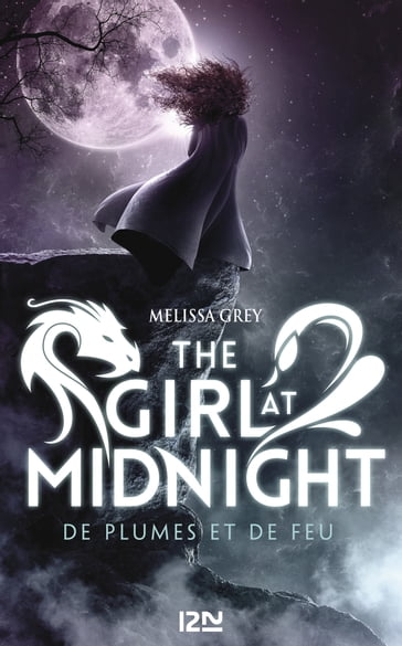 The Girl at Midnight - tome 1 De plumes et de feu - Melissa Grey
