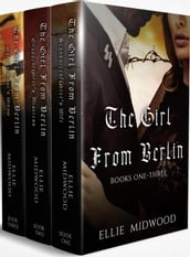 The Girl from Berlin: A Complete WWII Trilogy