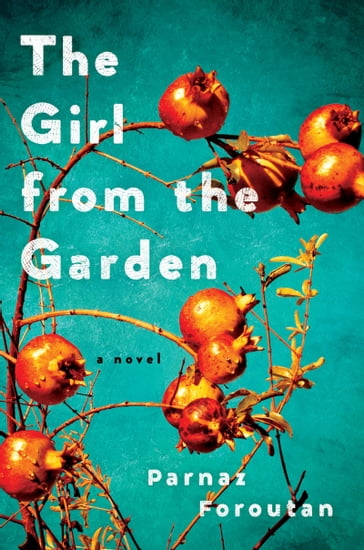 The Girl from the Garden - Parnaz Foroutan