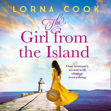 The Girl from the Island: An absolutely gripping and heartbreaking World War 2 historical novel for 2021 - Lorna Cook