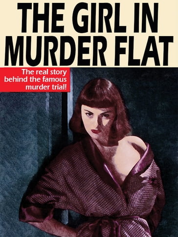The Girl in Murder Flat - Mel Heimer