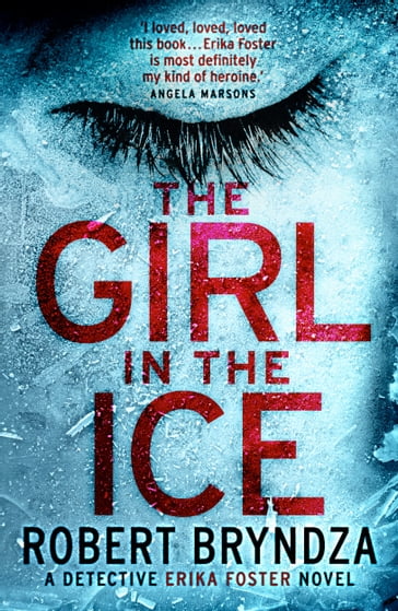 The Girl in the Ice - Robert Bryndza