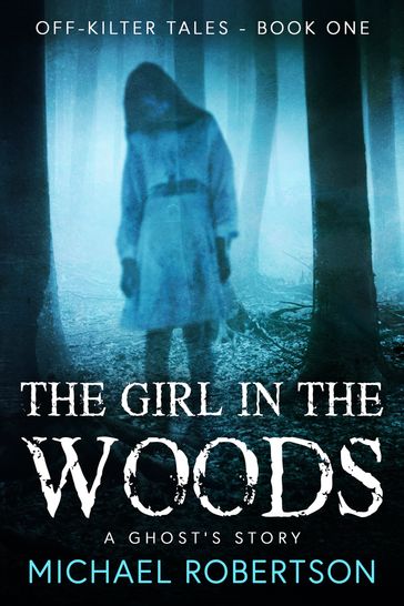 The Girl in the Woods - Michael Robertson