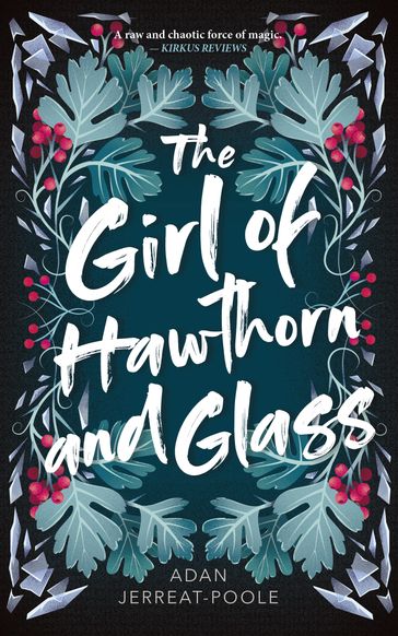 The Girl of Hawthorn and Glass - Adan Jerreat-Poole