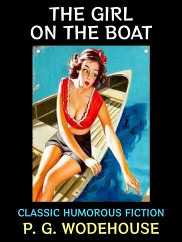 The Girl on the Boat - P. G. Wodehouse