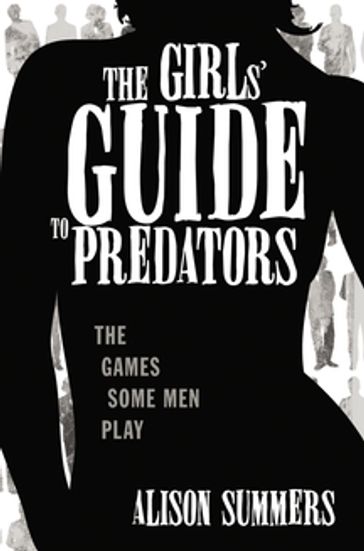 The Girl's Guide to Predators - Alison Summers