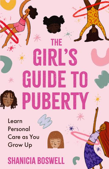 The Girl's Guide to Puberty - Shanicia Boswell