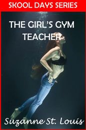 The Girl s Gym Teacher