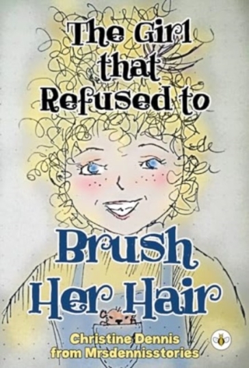 The Girl that Refused to Brush Her Hair - Christine Dennis from Mrsdennisstories